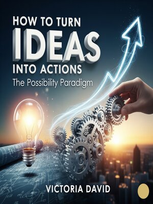 cover image of How to Turn Ideas Into Actions